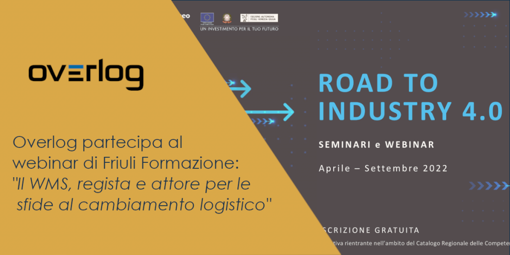 Overlog partecipa al webinar di Friuli Formazione: Il WMS, regista e attore per le  sfide al cambiamento logistico